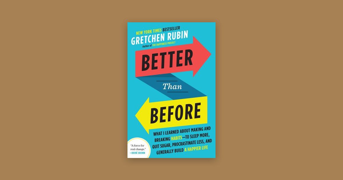 Better than Before by Gretchen Rubin | Chareads