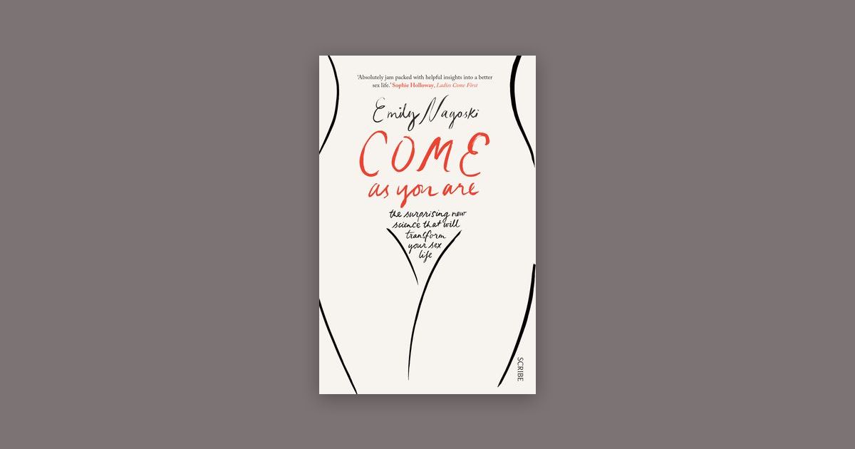 Come As You Are By Emily Nagoski Chareads