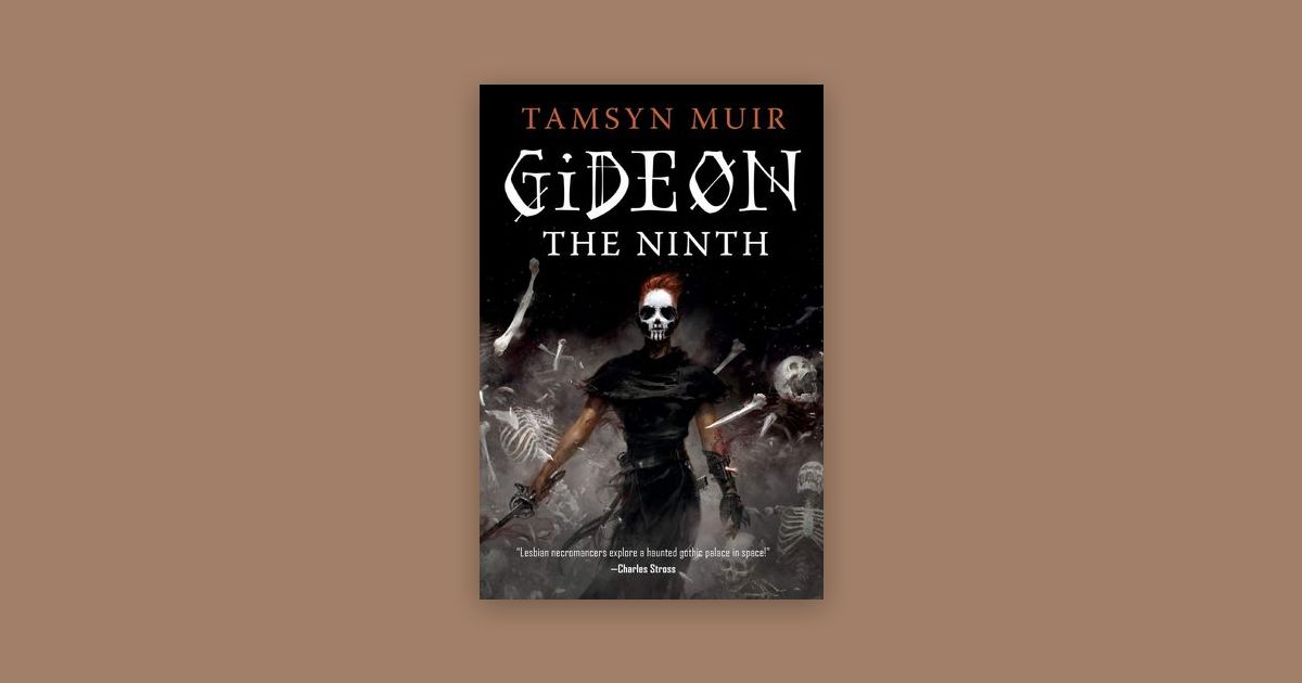 gideon the ninth by tamsyn muir gideon the ninth by tamsyn muir