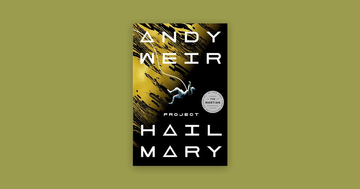hail mary andy weir hail mary andy weir