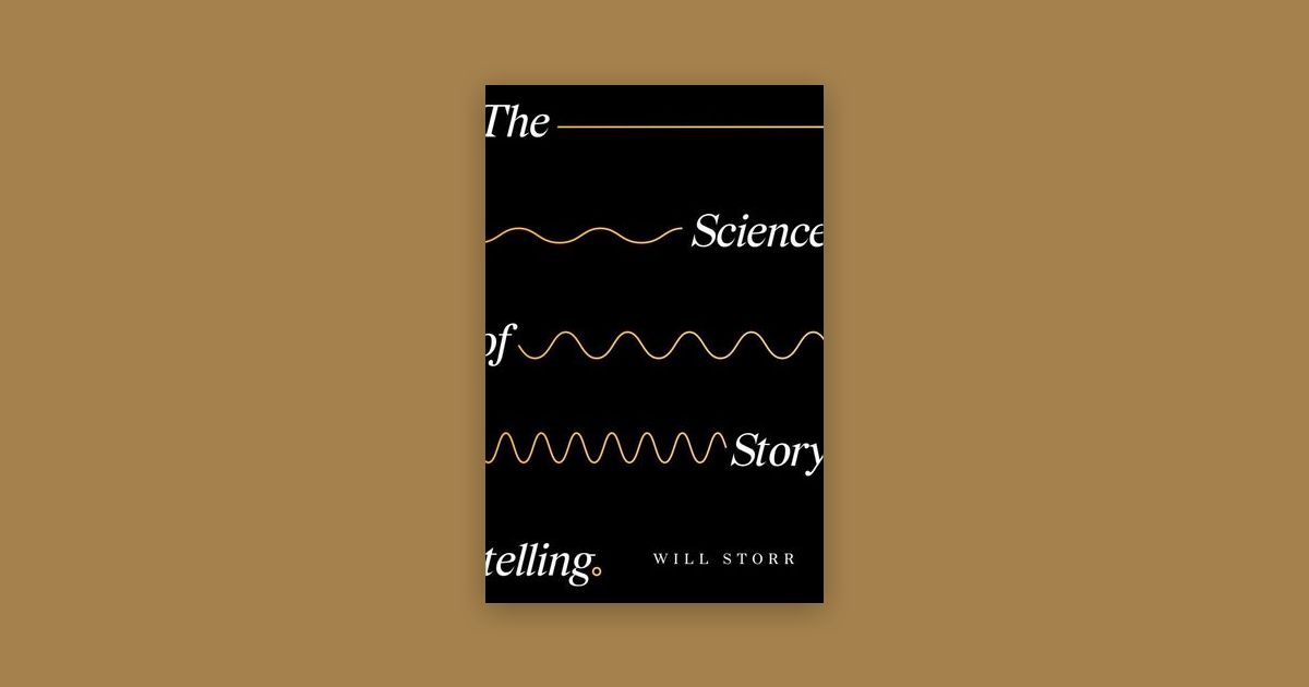 the science of storytelling will storr